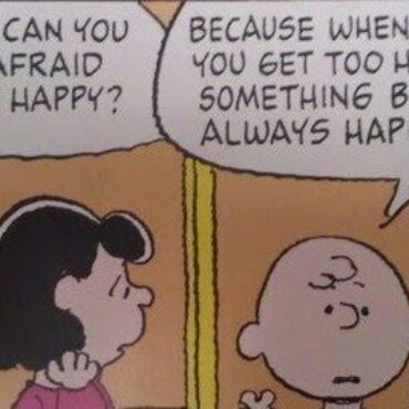 The Fear of Feeling Good